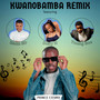 Kwanobamba Remix