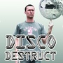 Disco Destruct Remixes