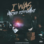 I Was Raised Different (Explicit)