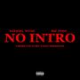 No Intro (feat. Big Pe$o) [Explicit]