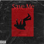 Save Me (Explicit)