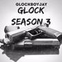 Glock Season 3 (Explicit)