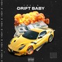 Drift Baby (Explicit)