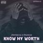 Know My Worth (Explicit)