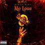 No lose (feat. Qsha) [Explicit]