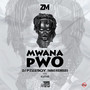 Mwana Pwo (Explicit)