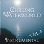 Chilling Waterworld Instrumental, Vol. 3