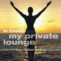 My Private Lounge - Ibiza Chillout Feelings