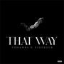 That way (feat. Ajayrock) [Explicit]