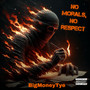 No Morals No Respect (Explicit)