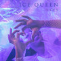 Ice Queen (Explicit)