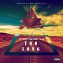 Too Long (Explicit)