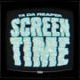 SCREEN TIME (Explicit)