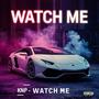 WATCH ME (Explicit)