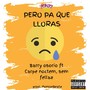 Pero Pa Que Lloras (Explicit)