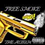 FREE SMOKE THE ALBUM (Explicit)