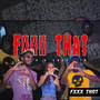 Fxxx That (feat. Lucciano) [Explicit]