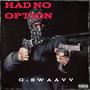 Had no option (feat. DC GUDDA & Fame) [Explicit]