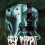 COLD INCIDENT (Explicit)