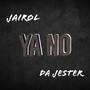 YA NO (feat. DA JESTER) [Explicit]