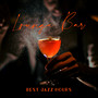 Lounge Bar – Best Jazz Hours: Positive Mood, Easy Listening, Instrumental Music, Gentle Jazz Melodies Perfect for Bar