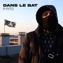 Dans le bat (Explicit)