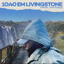 10:40 em Livingstone (Victoria Falls)