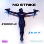 NO STRIKE (feat. GODIÑO-JR) [Explicit]