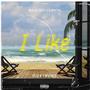 I Like (feat. Willie Ozee & B. Smyth)