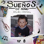 Sueños De Niño (Explicit)