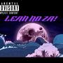 LEAN ND ZA! (Explicit)