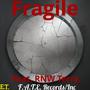 Fragile (feat. RNW Terry) [Explicit]