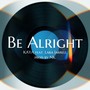 Be Alright (feat. Lara Jarrell)