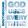 God Uses Everything