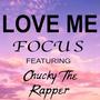 Love Me (feat. Focus) [Explicit]