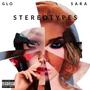 Stereotypes (feat. Sara Monique) [Explicit]