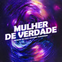 Mulher de Verdade (Explicit)