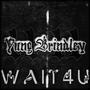 wait4u (Explicit)