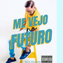 Me Vejo no Futuro (Explicit)