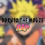 BORUTO THE MOVIE RAP