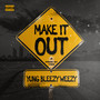 Make It Out (Explicit)