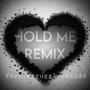 Hold Me Remix (feat. Strugglechildd) [Explicit]