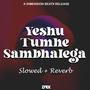 Yeshu Tumhe Sambhalega (Dimension BeatX & Ryan Santosh Joseph Remix)