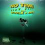 NO TIME (feat. SCVRLX & JRICK) [Explicit]