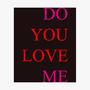 Do You Love Me (feat. LuhTee) [Explicit]