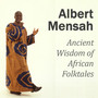 Ancient Wisdom of African Folktales¬†: Changing Your Life Through the Wisdom of African Stories