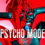 Psycho Mode