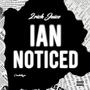 Ian Noticed (Explicit)