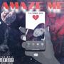 Amaze Me (Explicit)