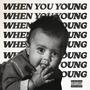 When You Young (feat. Young Habibi) [Explicit]